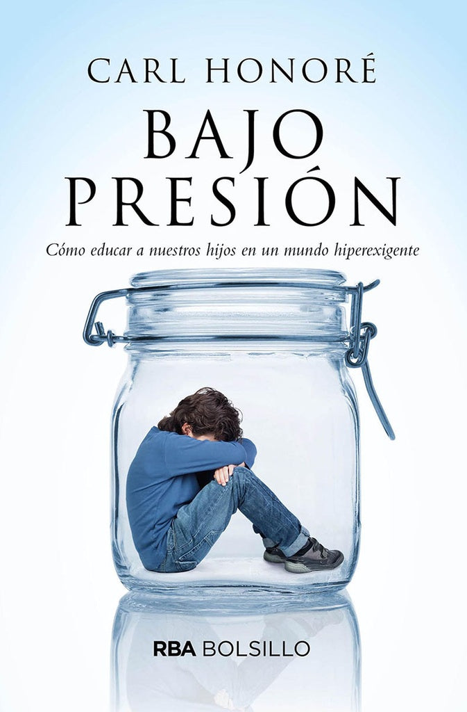 Bajo presión | Carl Honoré