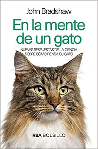 EN LA MENTE DE UN GATO | John Bradshaw