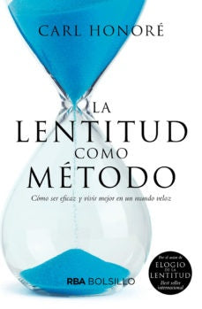 LA LENTITUD COMO METODO | Carl Honoré