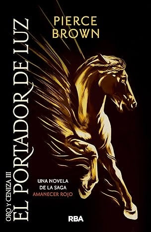 EL PORTADOR DE LUZ.. | Pierce Brown