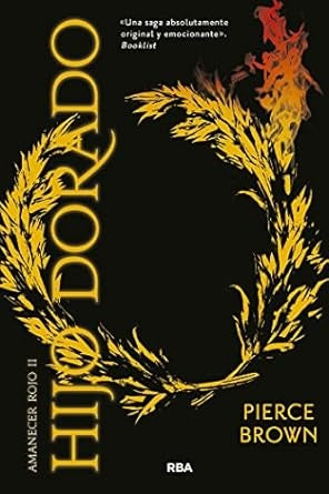 AMANECER ROJO 2. HIJO DORADO.. | Pierce Brown
