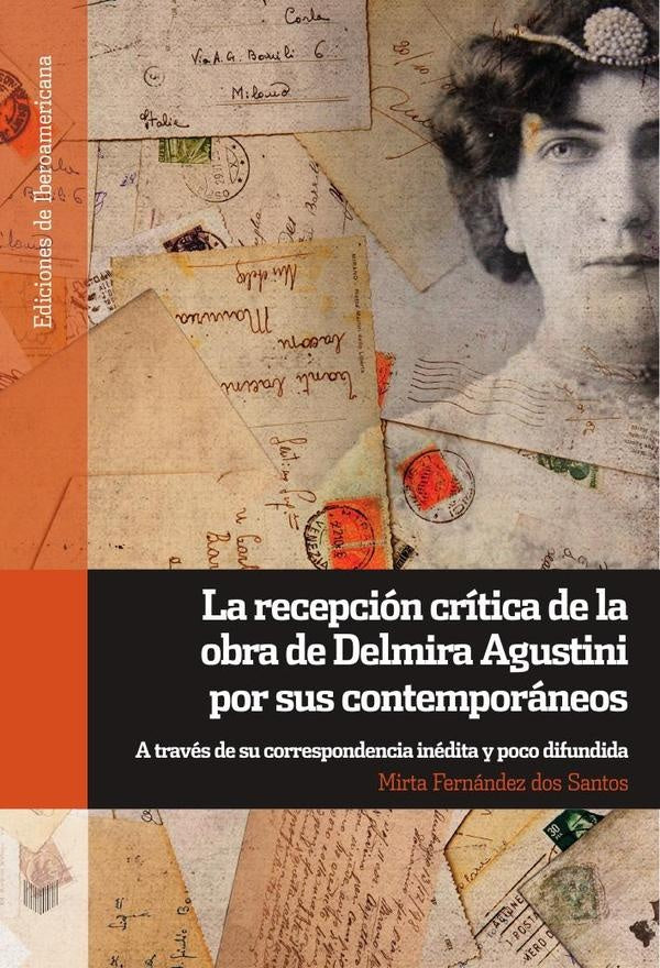 La recepción crítica de la obra de Delmira Agustini por sus contemporáneos | Mirta Fernández dos Santos
