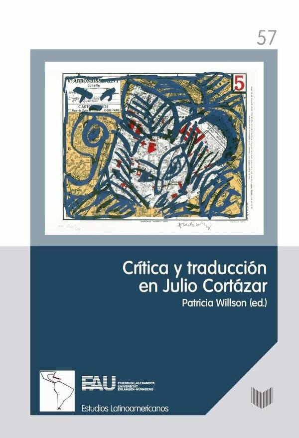 Crítica y traducción en Julio Cortázar | Patricia Willson