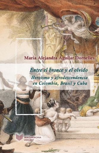 Entre el bronce y el olvido | María Alejandra Aguilar Dornelles.