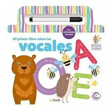 Mi primer libro sobre las vocales * | sin autor