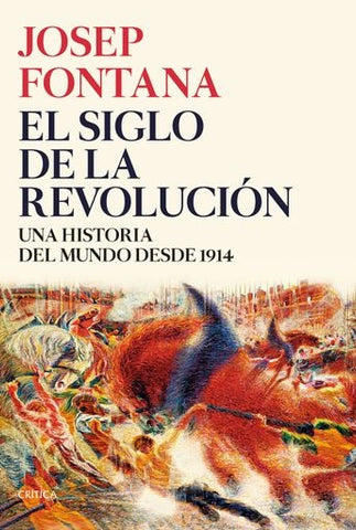 EL SIGLO DE LA REVOLUCIÓN.. | Josep Fontana