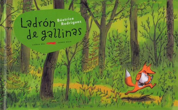 LADRON DE GALLINAS.. | BÉATRICE  RODRIGUEZ
