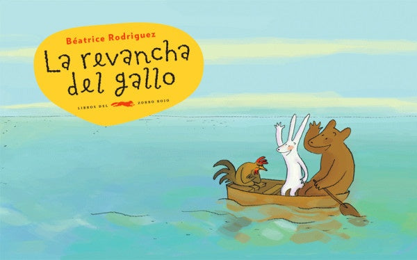 La revancha del gallo | BÉATRICE  RODRIGUEZ