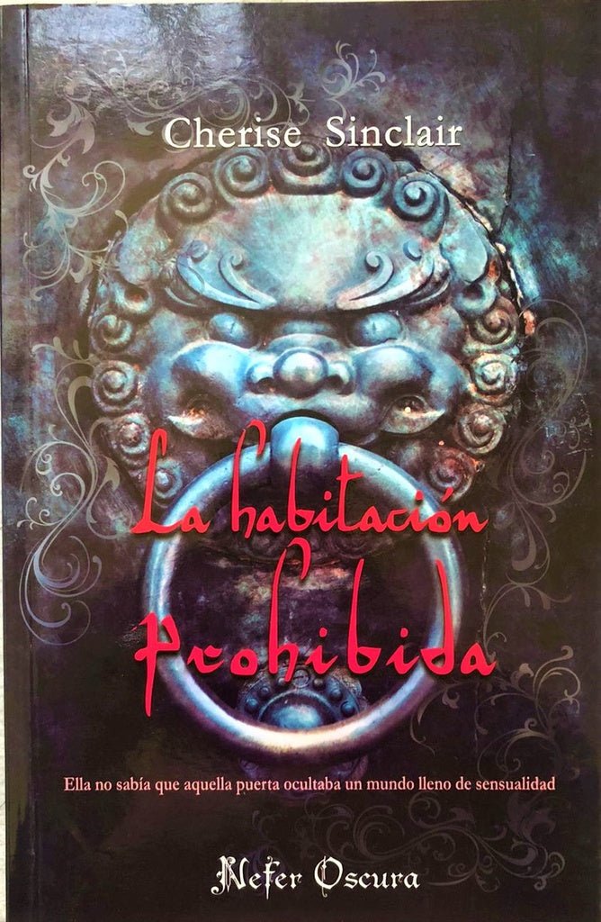 LA HABITACIÓN PROHIBIDA | Cherise Sinclair