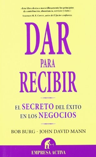Dar para recibir (Spanish Edition) | Bob Burg-Jhon David Mann