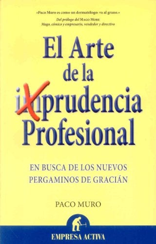 El arte de la prudencia profesional | Paco Muro