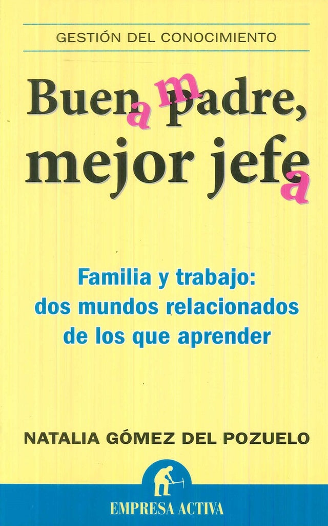 Buen/a m/padre, mejor jefe/a | Natalia Gómez del Pozuelo