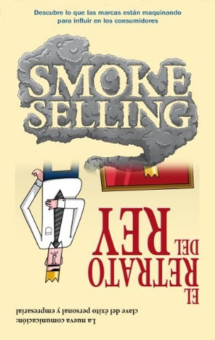SMOKE SELLING. EL RETRATO DEL REY.. | Javier  Suso