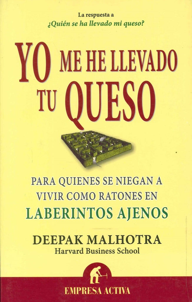 Yo me he llevado tu queso | Deepak Malhotra