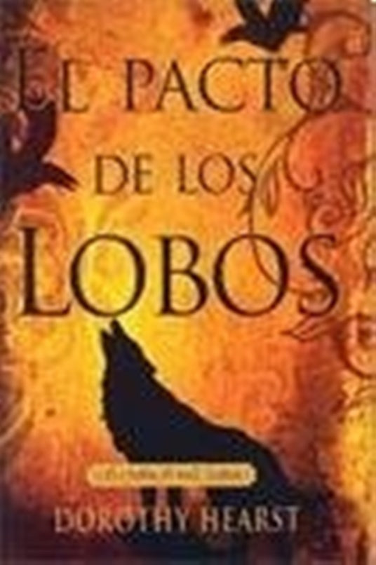 EL PACTO DE LOS LOBOS * | DOROTHY HEARST