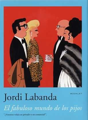 Booklet: El fabuloso mundo de los pijos | Jordi Labanda