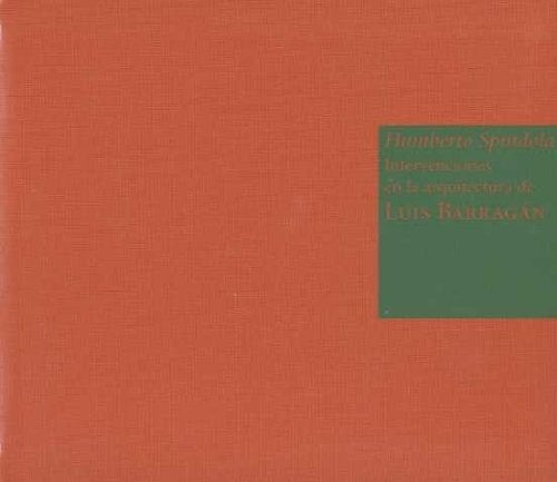 Intervenciones en la arquitectura de Luis Barragán | Spindola