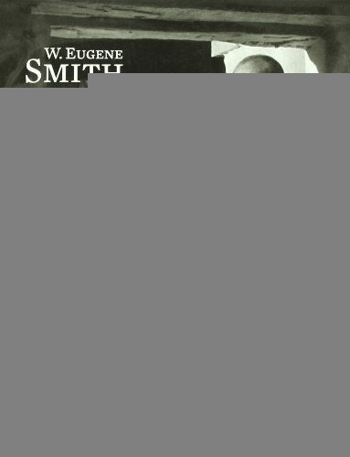 EUGENE SMITH MAS REAL QUE LA REALIDAD | W. EUGENE SMITH