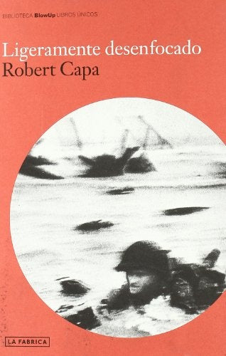 LIGERAMENTE DESENFOCADO. ROBERT CAPA | ROBERT CAPA