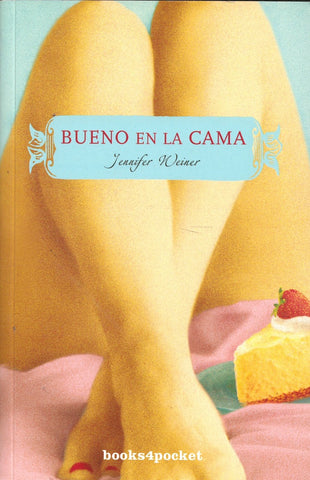 bueno en la cama | Jennifer  Weiner