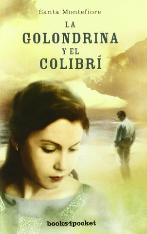 LA GOLONDRINA Y EL COLIBRI * | Santa Montefiore
