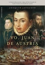 YO, JUAN DE AUSTRIA | Joaquín Javaloys