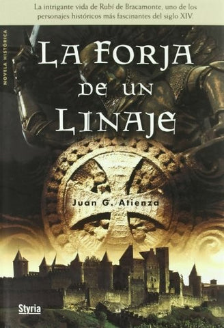 LA FORJA DE UN LINAJE.. | Juan G. Atienza