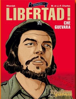 ¡ LIBERTAD ! CHE GUEVARA.. | Jorge Wozniak