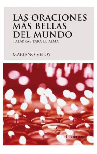 ORACIONES MAS BELLAS DEL MUNDO, LAS | MARIANO VELOY