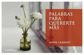 Palabras para quererte más | Marie Lambert