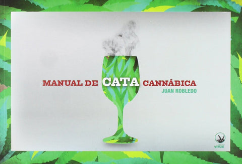 MANUAL DE CATA CANNABICA.. | Juan Robledo