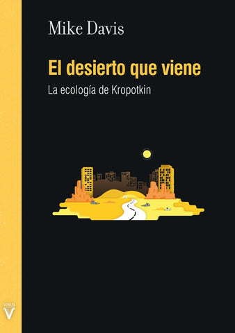 EL DESIERTO QUE VIENE.. | Mike Davis