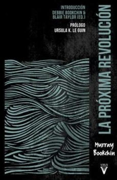 LA PRÓXIMA REVOLUCIÓN.. | Murray Bookchin