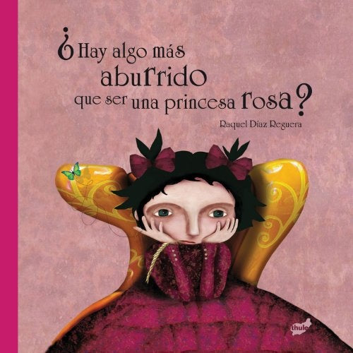 Hay algo más aburrido que ser una princesa rosa? | Raquel  Díaz Reguera