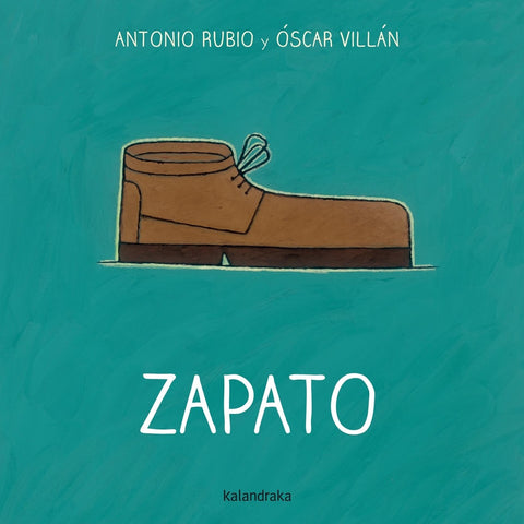 ZAPATO (DE LA CUNA A LA LUNA).. | Antonio Rubio