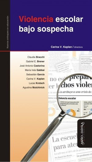 Violencia escolar bajo sospecha | Carina Kaplan