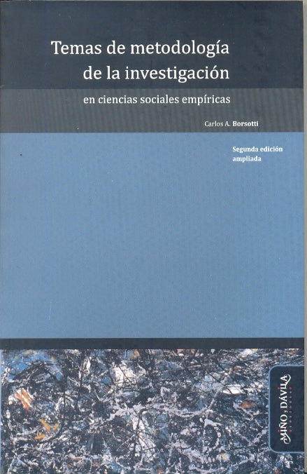 Temas de metodología de la investigación en Ciencias Sociales empíricas (2ª edición ampliada) | Carlos A. Borsotti