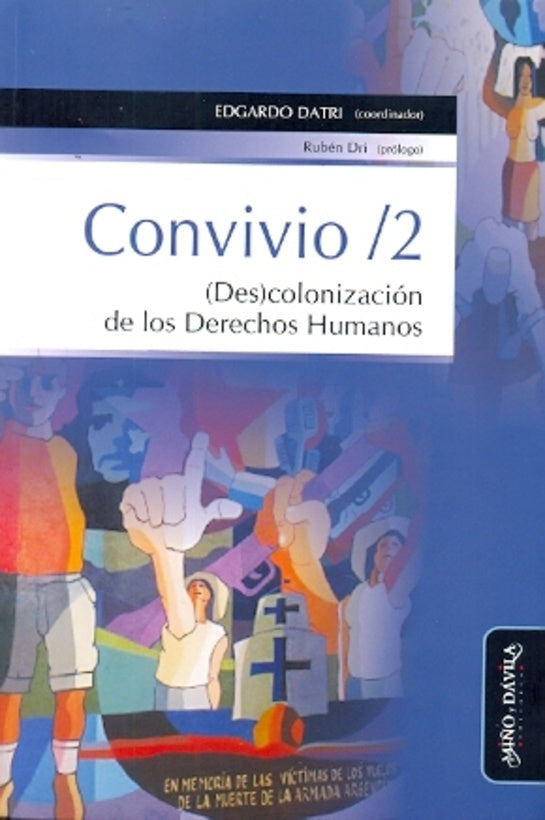 Convivio / 2. (Des)colonización de los Derechos Humanos | Edgardo Datri