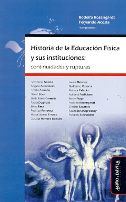 Historia de la Educación Física y sus instituciones: continuidades y rupturas | Fernando Acosta