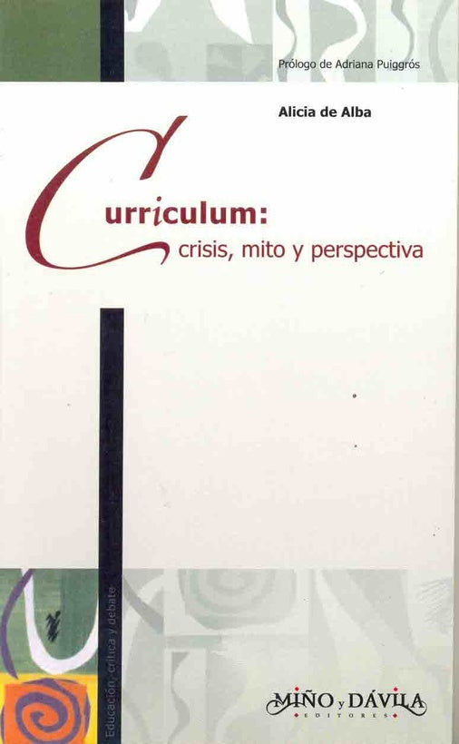 Curriculum: crisis, mito y perspectiva | Alicia De Alba