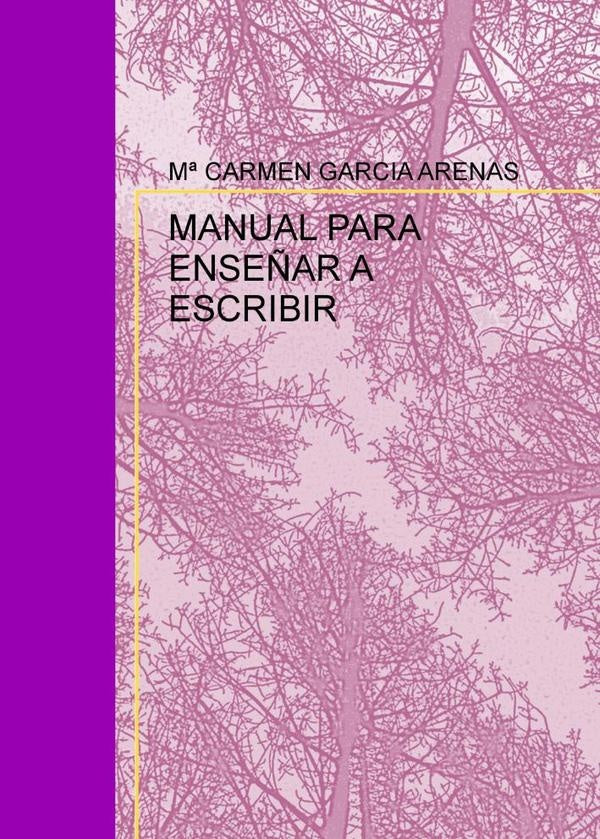 Manual para enseñar a escribir  | Mª CARMEN GARCIA ARENAS
