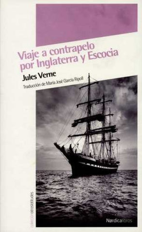 Viaje a contrapelo por Inglaterra y Escocia | Jules Verne