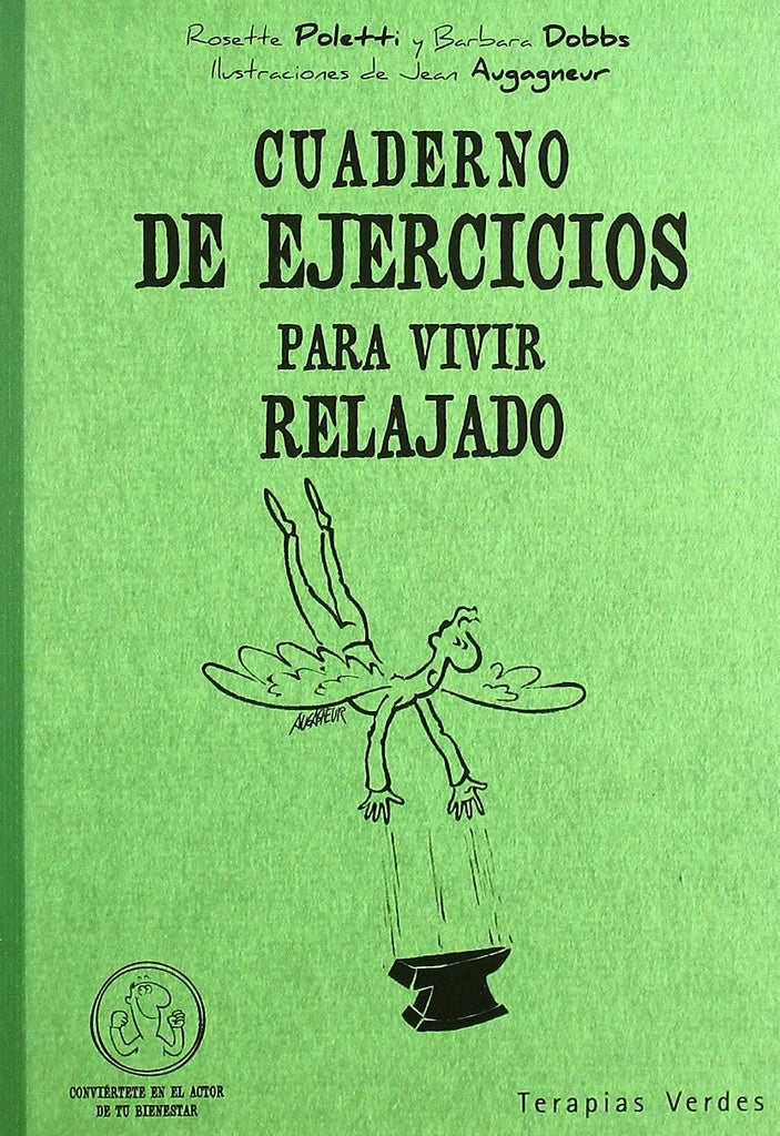 CUADERNO DE EJERCICIOS PARA VIVIR RELAJADO | Rosette Poletti