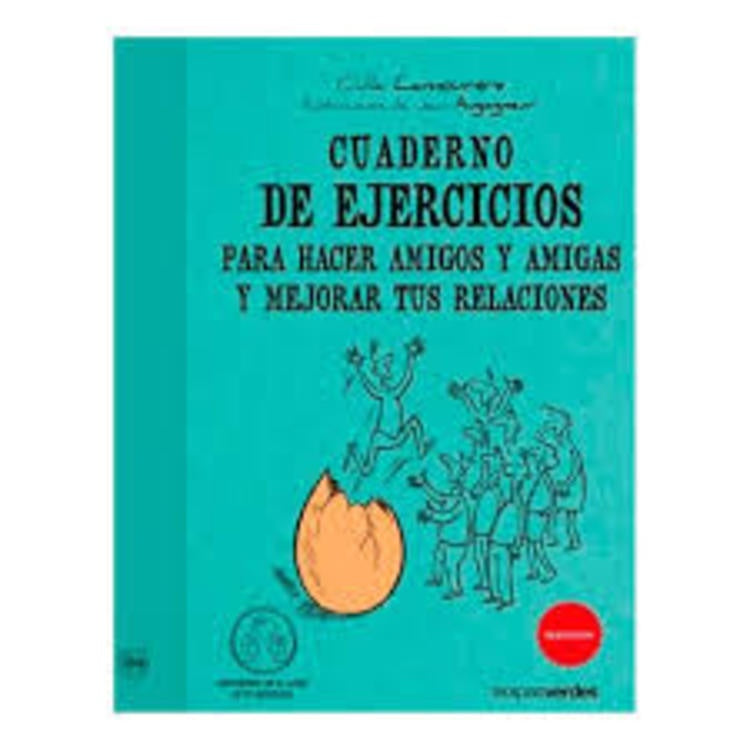 Cuaderno de ejercicios para hacer amigos y amigas y mejorar tus relaciones  | Odile  Lamourere