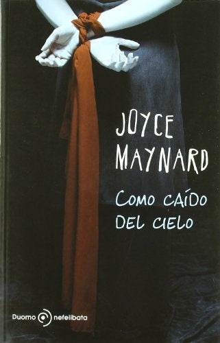 Como caido del cielo* | Joyce Maynard