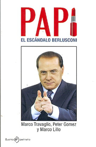 PAPI: EL ESCANDALO BERLUSCONI.. | Marco Travaglio