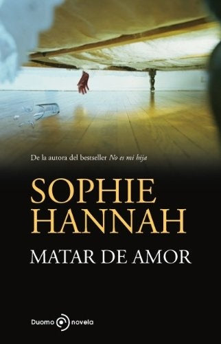 Matar de amor * | Sophie Hannah