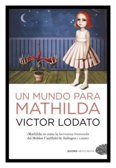 UN MUNDO PARA MATHILDA.. | VICTOR  LODATO