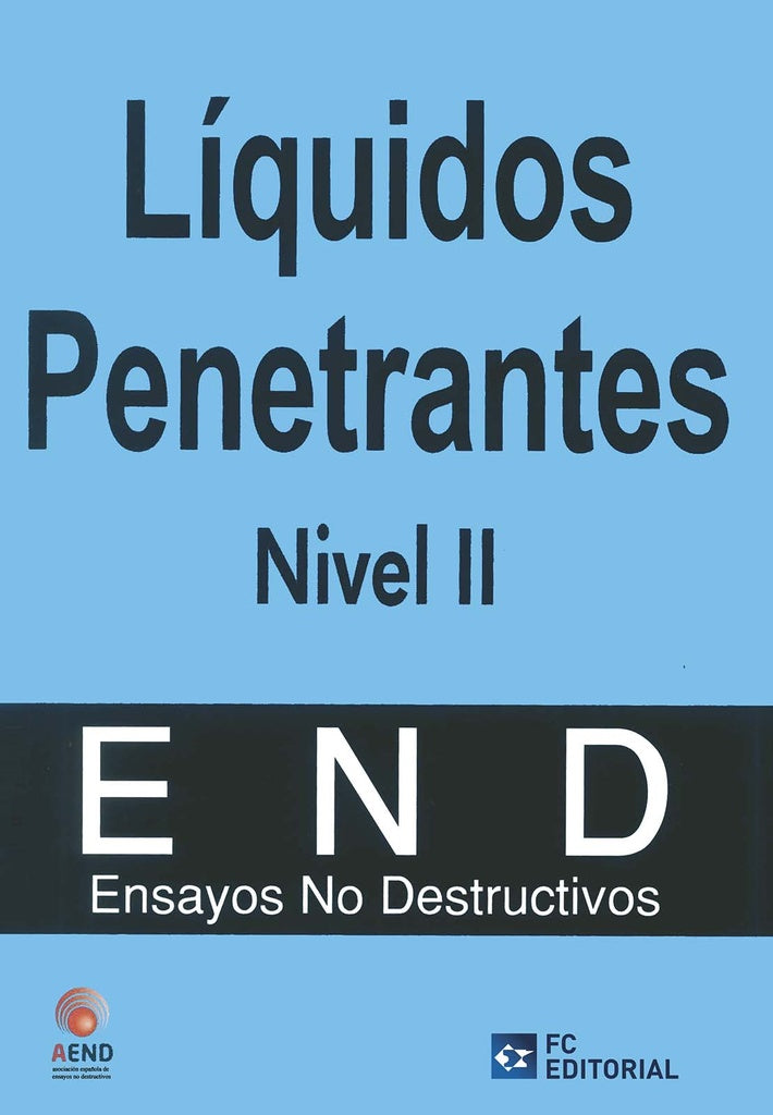 Líquidos penetrantes. Nivel II | Asociación Española de Ensayos No Destructivos...