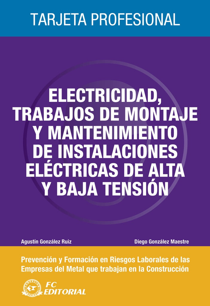 Electricidad, trabajos de montaje y mantenimiento de instalaciones eléctricas de alta tensión | González Maestre, González Ruiz